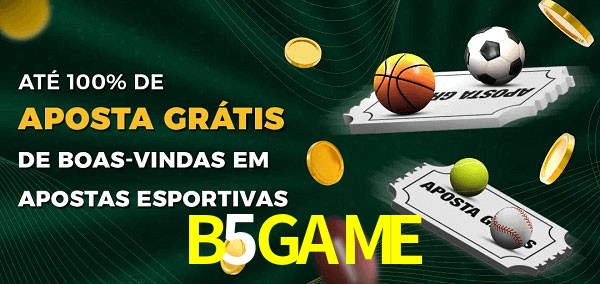 B5GAMEbet Ate 100% de Aposta Gratis